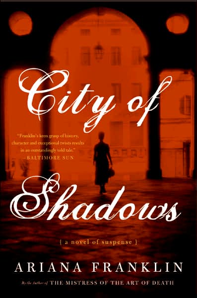 Cover for Ariana Franklin · City of Shadows: A Novel of Suspense (Paperback Book) (2022)