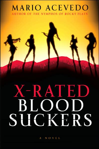 Cover for Mario Acevedo · X-rated Bloodsuckers (Felix Gomez) (Paperback Book) (2007)