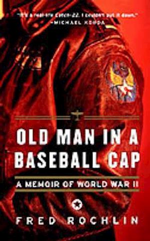 Old Man in a Baseball Cap - Fred Rochlin - Książki - Harper Paperbacks - 9780060932275 - 24 października 2000