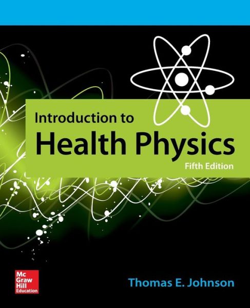 Cover for Thomas Johnson · Introduction to Health Physics, Fifth Edition (Paperback Book) (2017)