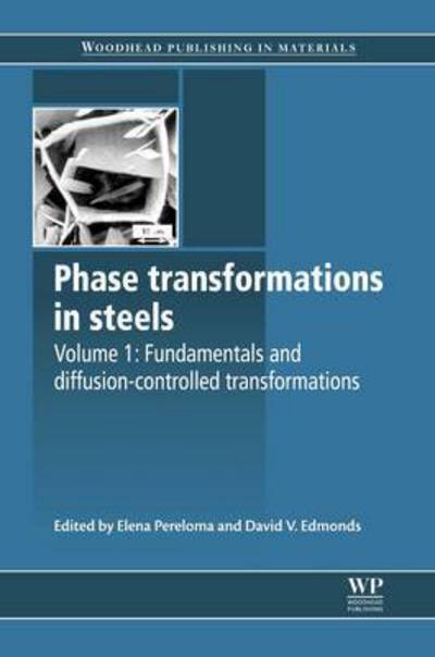 Cover for Elena Pereloma · Phase Transformations in Steels: Fundamentals and Diffusion-Controlled Transformations - Woodhead Publishing Series in Metals and Surface Engineering (Paperback Book) (2016)