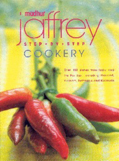 Cover for Madhur Jaffrey · Madhur Jaffrey's Step-By-Step Cookery (Hardcover Book) (2000)