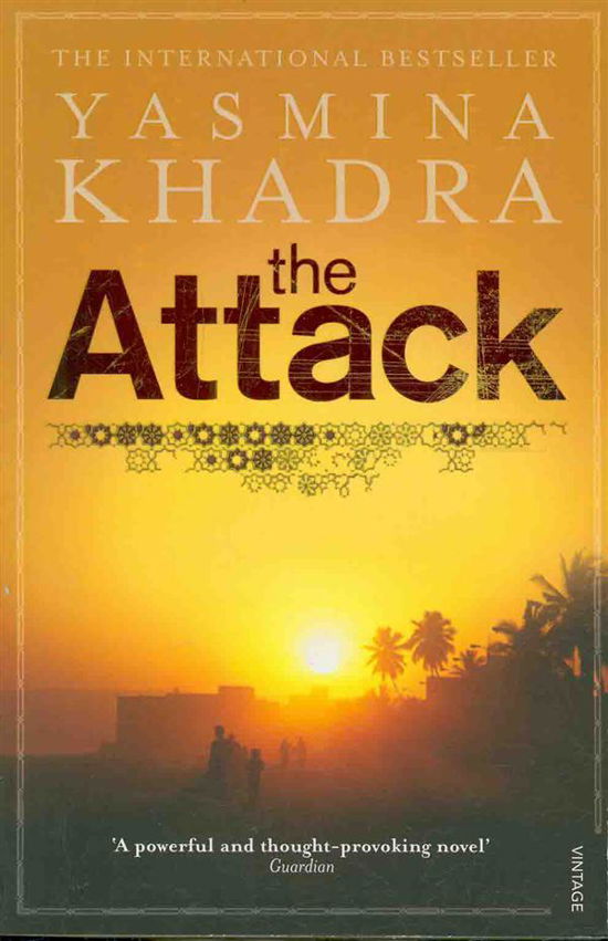 The Attack - Yasmina Khadra - Kirjat - Vintage Publishing - 9780099499275 - torstai 7. kesäkuuta 2007