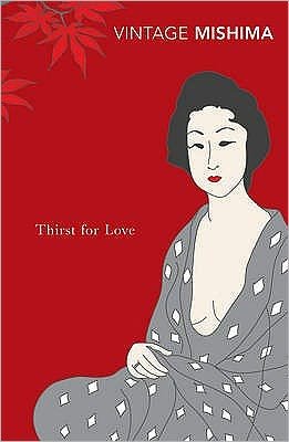 Thirst for Love - Yukio Mishima - Bücher - Vintage Publishing - 9780099530275 - 10. Dezember 2009