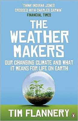Cover for Tim Flannery · The Weather Makers: Our Changing Climate and what it means for Life on Earth (Paperback Bog) (2007)