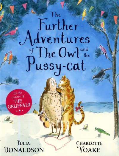 Cover for Julia Donaldson · The Further Adventures of the Owl and the Pussy-cat (Paperback Book) (2017)