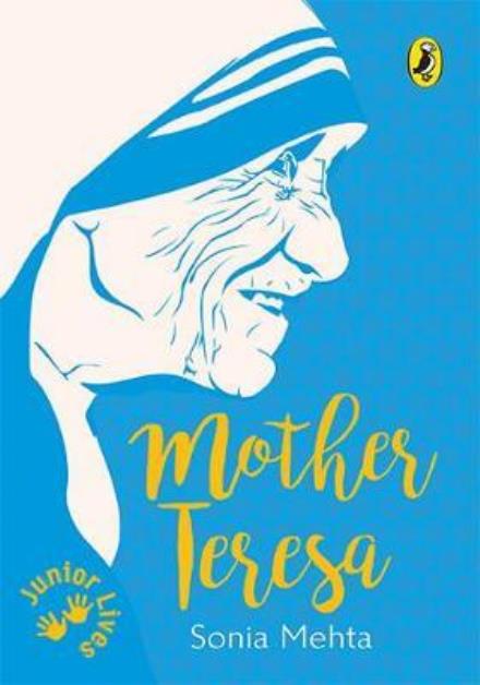 Cover for Sonia Mehta · Mother Teresa: Junior Lives (Paperback Book) (2017)