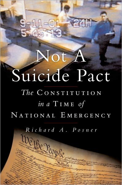 Cover for Richard A. Posner · Not a Suicide Pact: the Constitution in a Time of National Emergency (Inalienable Rights) (Hardcover Book) [1st edition] (2006)