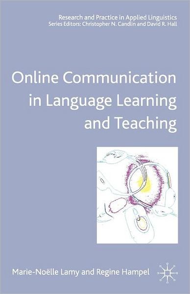 Cover for M. Lamy · Online Communication in Language Learning and Teaching - Research and Practice in Applied Linguistics (Taschenbuch) (2007)