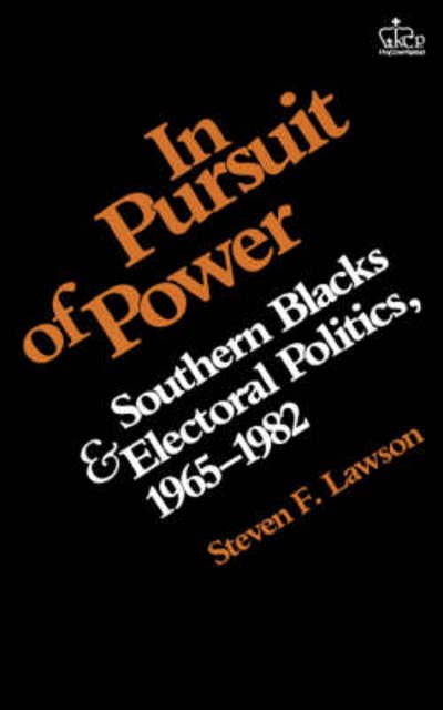Cover for Steven Lawson · In Pursuit of Power: Southern Blacks and Electoral Politics, 1965-1982 (Paperback Book) (1987)
