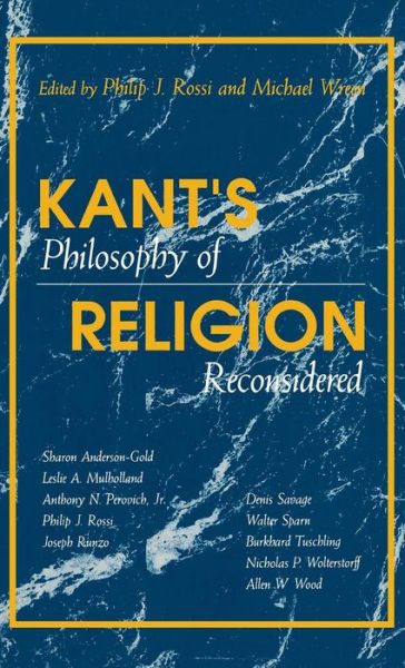 Cover for Rossi, Philip J., SJ · Kant's Philosophy of Religion Reconsidered (Hardcover Book) (1991)