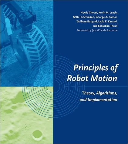 Cover for Choset, Howie (Carnegie Mellon University) · Principles of Robot Motion: Theory, Algorithms, and Implementations - Principles of Robot Motion (Hardcover Book) (2005)