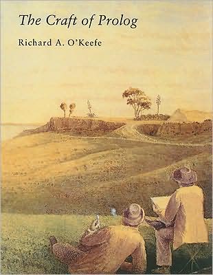 The Craft of Prolog - Logic Programming - Richard O'Keefe - Livros - MIT Press Ltd - 9780262512275 - 1 de junho de 1990