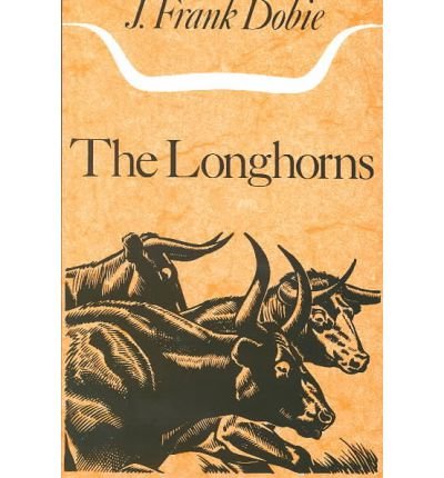 Cover for J. Frank Dobie · The Longhorns - The J. Frank Dobie Paperback Library (Paperback Bog) (1980)