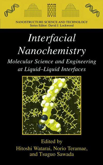 Cover for Hitoshi Watarai · Interfacial Nanochemistry: Molecular Science and Engineering at Liquid-Liquid Interfaces - Nanostructure Science and Technology (Hardcover Book) [2005 edition] (2005)