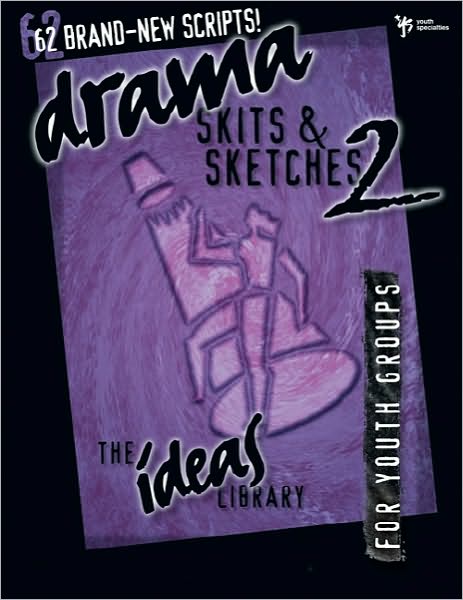 Cover for Youth Specialties · Drama, Skits, and Sketches 2 - The Ideas Library (Paperback Book) (1999)