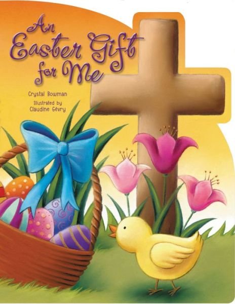 Cover for Crystal Bowman · An Easter Gift for Me (Board book) (2014)