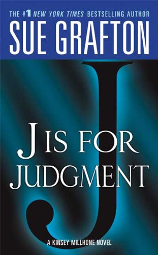 Cover for Sue Grafton · &quot;J&quot; is for Judgment: A Kinsey Millhone Novel - Kinsey Millhone Alphabet Mysteries (Paperback Book) (2008)