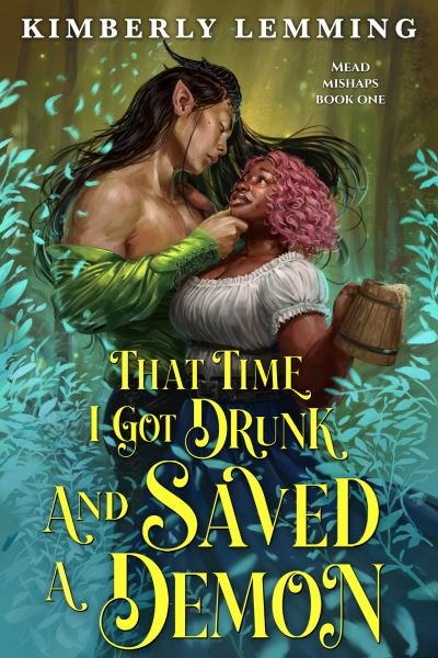 Cover for Kimberly Lemming · That Time I Got Drunk and Saved a Demon (Taschenbuch) (2024)