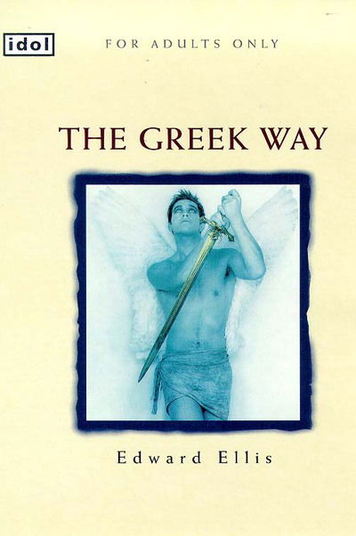 Cover for Edward Ellis · The Greek Way - Idol (Paperback Book) (1999)