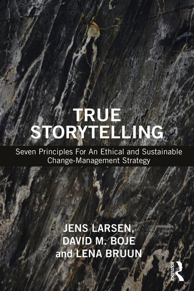 Cover for Jens Larsen · True Storytelling: Seven Principles For An Ethical and Sustainable Change-Management Strategy (Paperback Book) (2020)