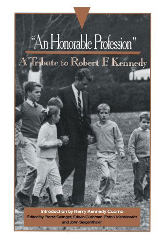 Cover for Pierre Salinger · &quot;An Honorable Profession&quot;: a Tribute to Robert F. Kennedy (Paperback Book) (1993)