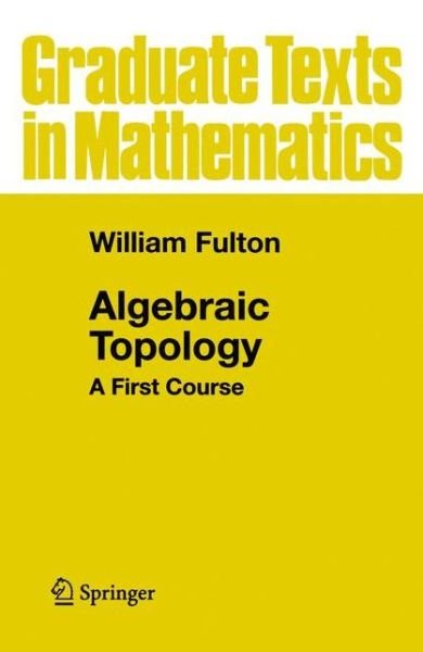 Cover for William Fulton · Algebraic Topology (Book) [1st ed. 1995. Corr. 2nd printing 1997 edition] (1995)