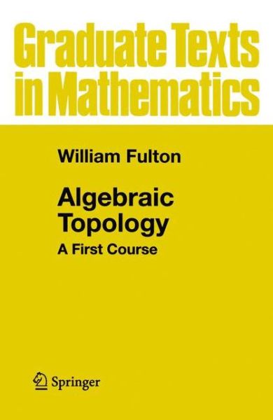 Cover for William Fulton · Algebraic Topology (Book) [1st ed. 1995. Corr. 2nd printing 1997 edition] (1995)