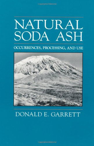 Natural Soda Ash: Occurrences, process and use - D.E. Garrett - Books - Van Nostrand Reinhold Inc.,U.S. - 9780442239275 - January 31, 1992