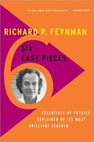 Cover for Matthew Sands · Six Easy Pieces: Essentials of Physics Explained by Its Most Brilliant Teacher (Paperback Bog) (2011)