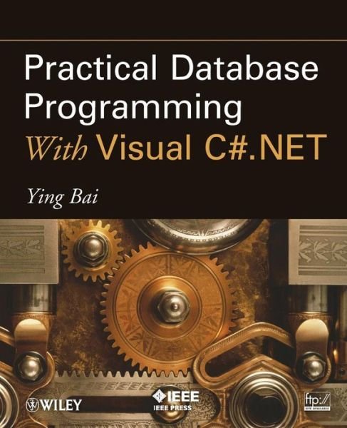 Cover for Ying Bai · Practical Database Programming With Visual C#.NET (Pocketbok) (2010)