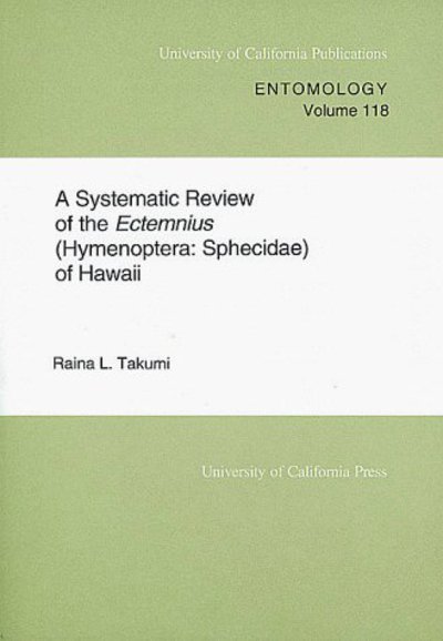 Cover for Raina L. Takumi · A Systematic Review of the Ectemnius (Hymenoptera: Sphecidae) of Hawaii - UC Publications in Entomology (Paperback Book) (1999)