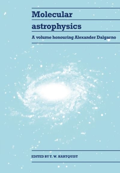 Cover for T W Hartquist · Molecular Astrophysics: A Volume Honouring Alexander Dalgarno (Taschenbuch) (2005)