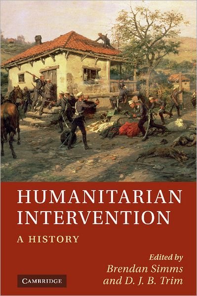 Cover for Brendan Simms · Humanitarian Intervention: A History (Gebundenes Buch) (2011)