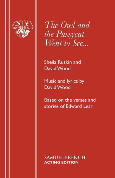 Cover for Sheila Ruskin · The Owl and the Pussycat Went to See.... (Libretto) - Acting Edition S. (Paperback Book) (1971)