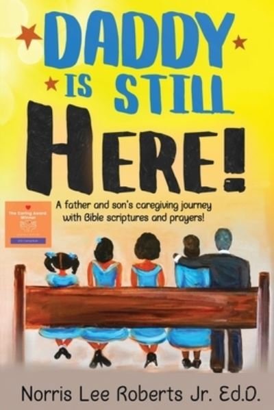 Cover for Norris Roberts · Daddy Is Still Here! (Paperback Book) (2021)