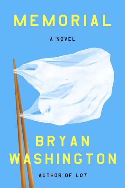 Memorial: A Novel - Bryan Washington - Books - Penguin Publishing Group - 9780593087275 - October 27, 2020