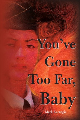 Cover for Mark Karnegie · You've Gone Too Far, Baby (Paperback Book) (2000)