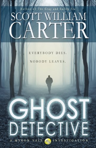 Cover for Scott William Carter · Ghost Detective: a Myron Vale Investigation (Paperback Bog) (2013)