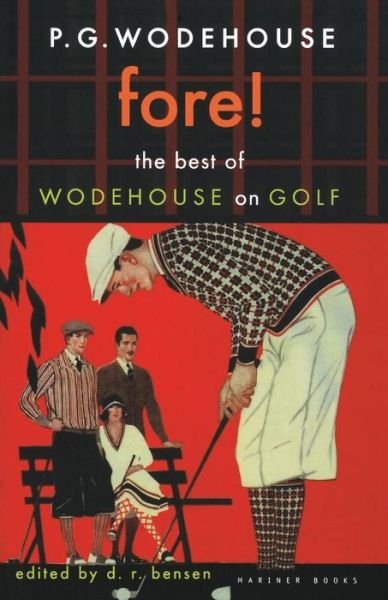 Cover for P.g. Wodehouse · Fore!: the Best of Wodehouse on Golf (P.g. Wodehouse Collection) (Paperback Book) [1st Mariner Books Ed edition] (1999)
