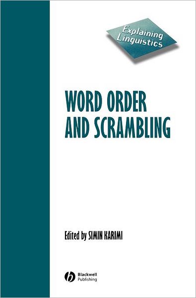 Cover for S Karimi · Word Order and Scrambling - Explaining Linguistics (Hardcover Book) (2003)