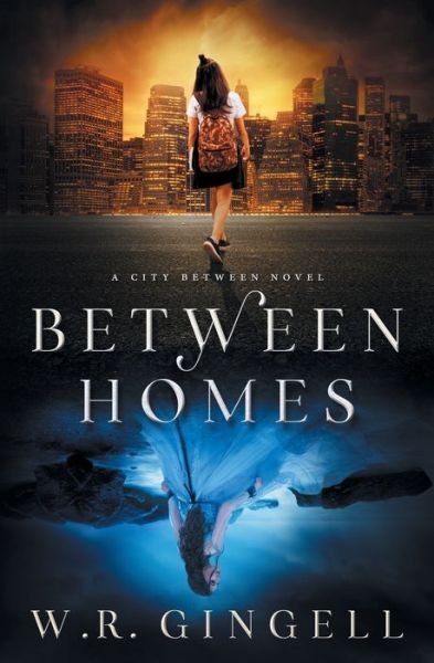 Cover for W R Gingell · Between Homes (Taschenbuch) (2019)