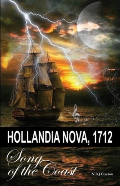 Cover for Nigel Clayton · Hollandia Nova, 1712 - Song of the Coast (Paperback Book) (2020)