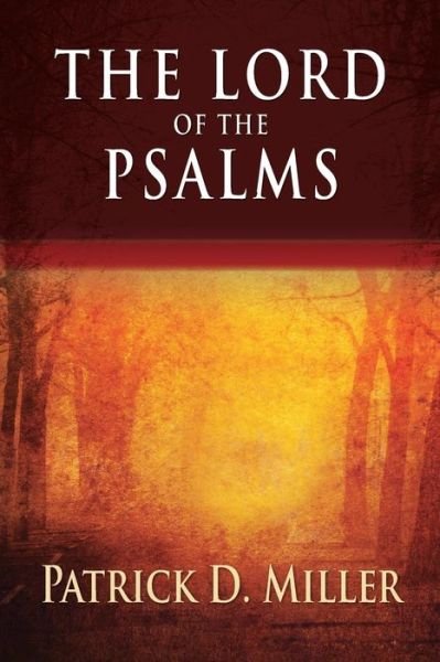 Cover for Patrick D. Miller · The Lord of the Psalms (Paperback Book) (2013)