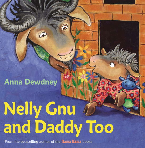 Cover for Anna Dewdney · Nelly Gnu and Daddy Too (Inbunden Bok) [1st edition] (2014)