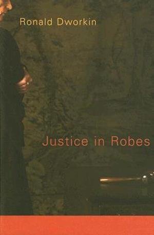 Cover for Ronald Dworkin · Justice in Robes (Paperback Bog) (2008)