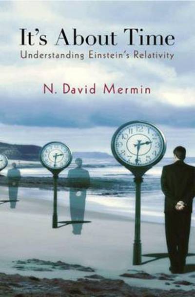 Cover for N. David Mermin · It's About Time: Understanding Einstein's Relativity (Paperback Book) (2009)