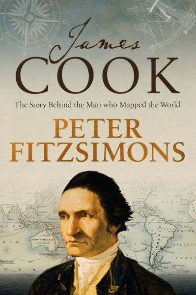 Cover for Peter FitzSimons · James Cook The story behind the man who mapped the world (Hardcover Book) (2021)