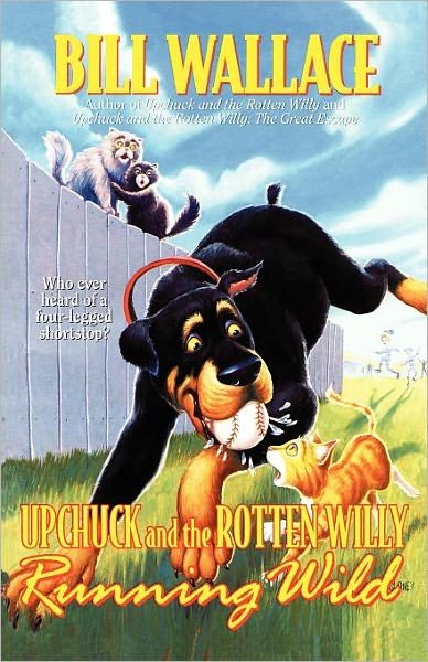Running Wild: Upchuck and the Rotten Willy - Bill Wallace - Libros - Aladdin - 9780743400275 - 1 de octubre de 2000