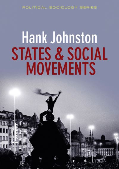 Cover for Johnston, Hank (San Diego State University) · States and Social Movements - Political Sociology (Paperback Book) (2011)
